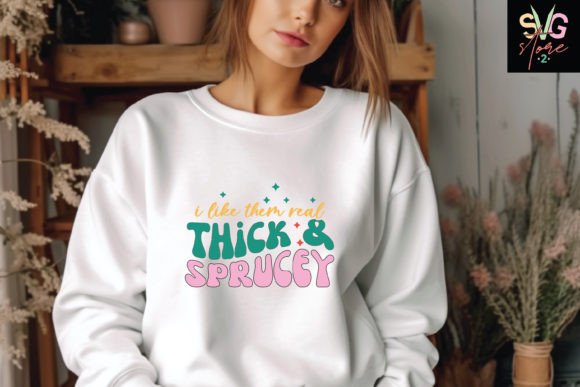I Like Them Real Thick Sprucey Review