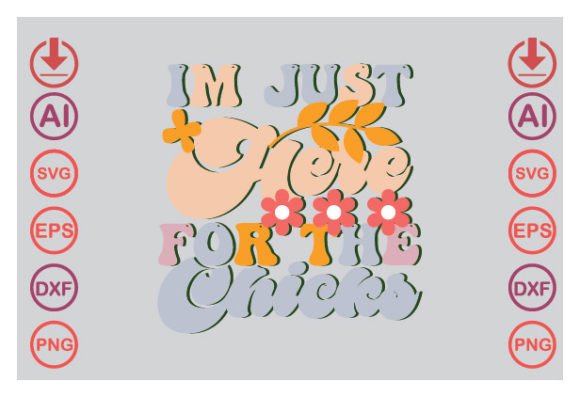 Im Just Here for the Chicks Embroidery Design Review